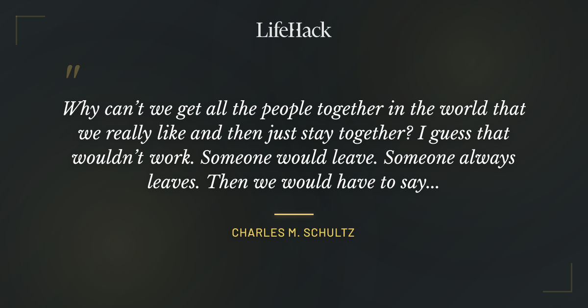 Quote by Charles M. Schultz