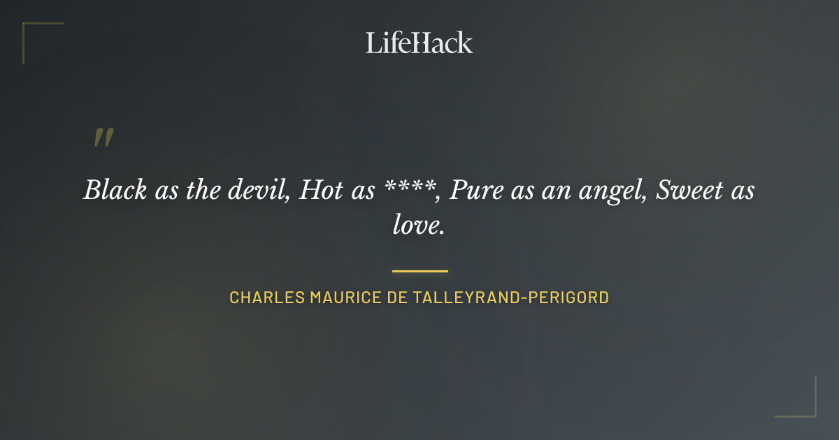 Quote by Charles Maurice de Talleyrand-Perigord