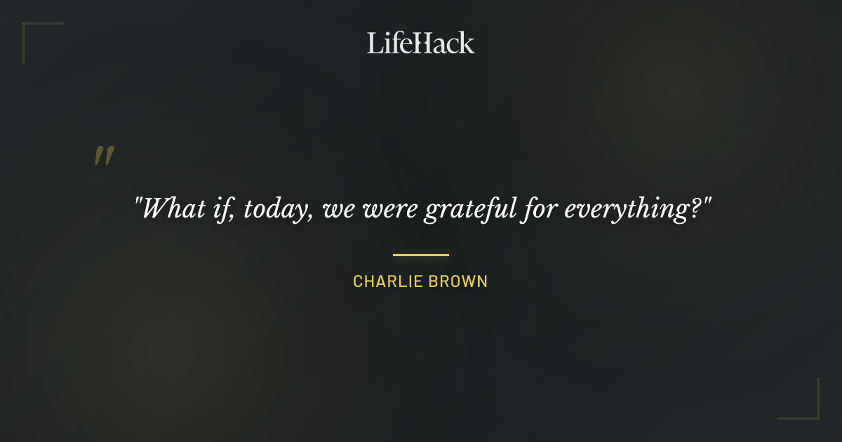 Quote by Charlie Brown
