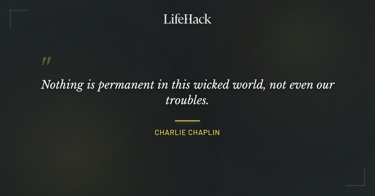 Quote by Charlie Chaplin