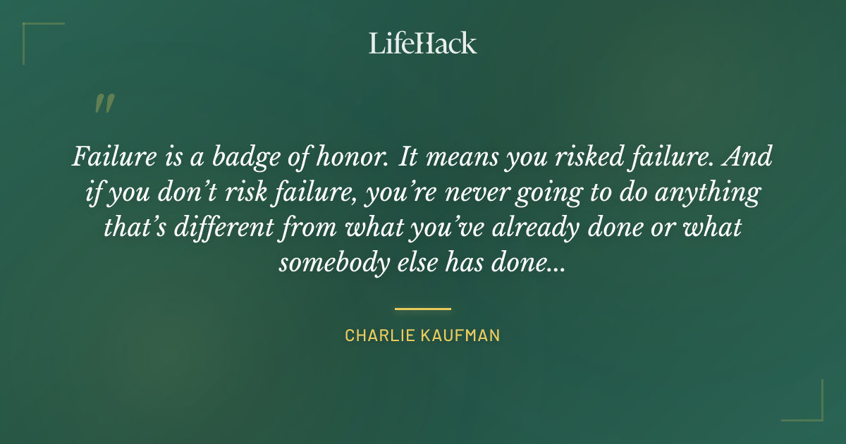 Quote by Charlie Kaufman