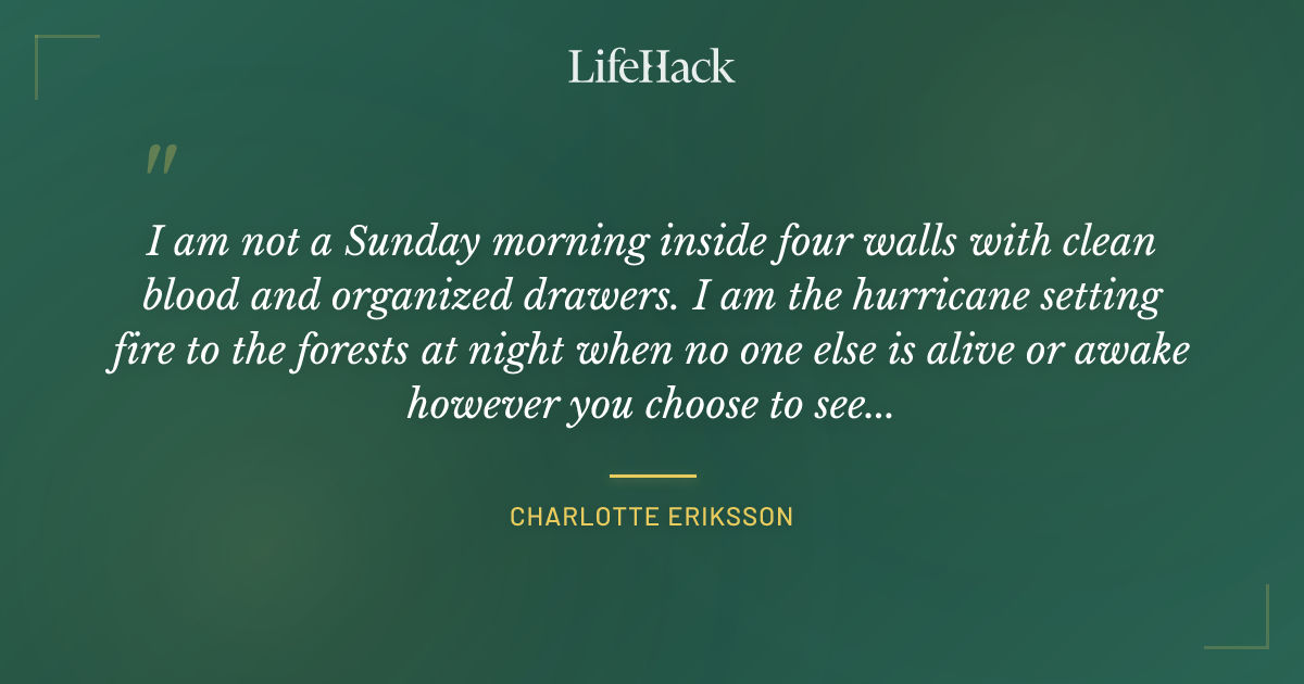 Quote by Charlotte Eriksson