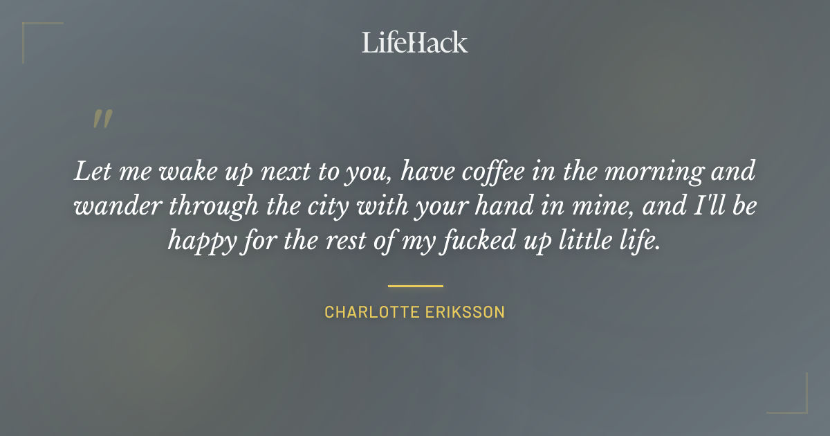 Quote by Charlotte Eriksson