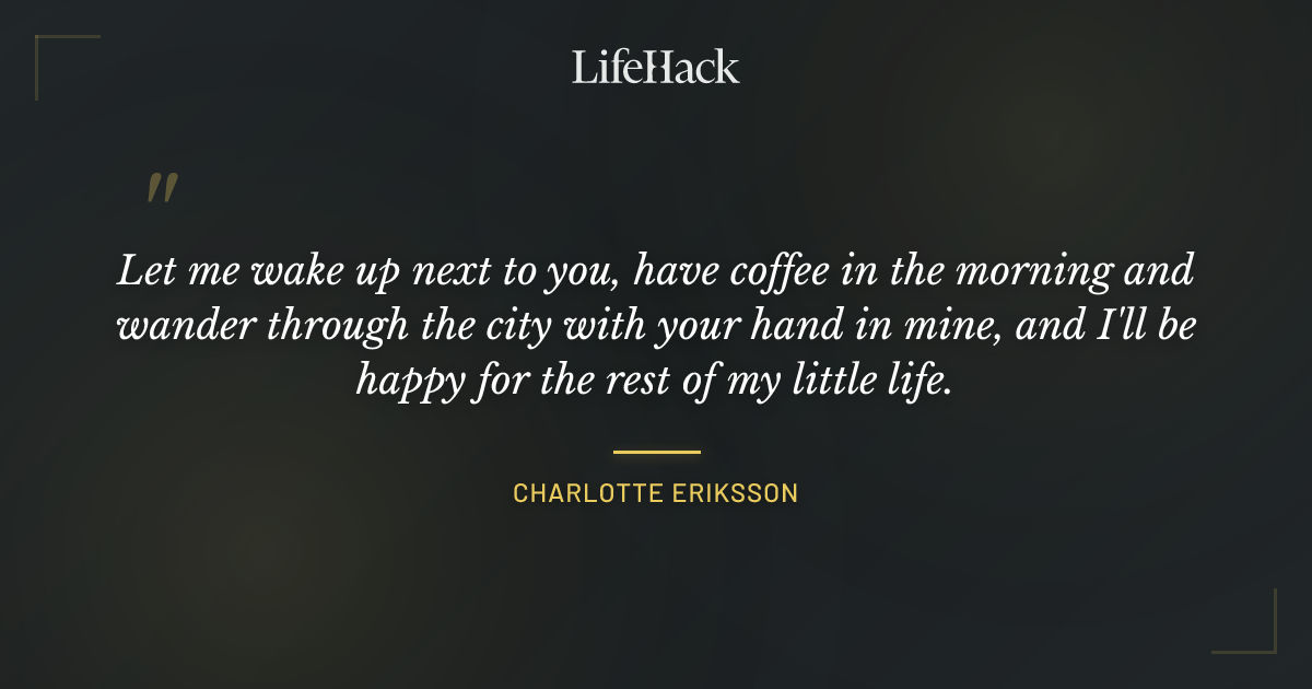 Quote by Charlotte Eriksson