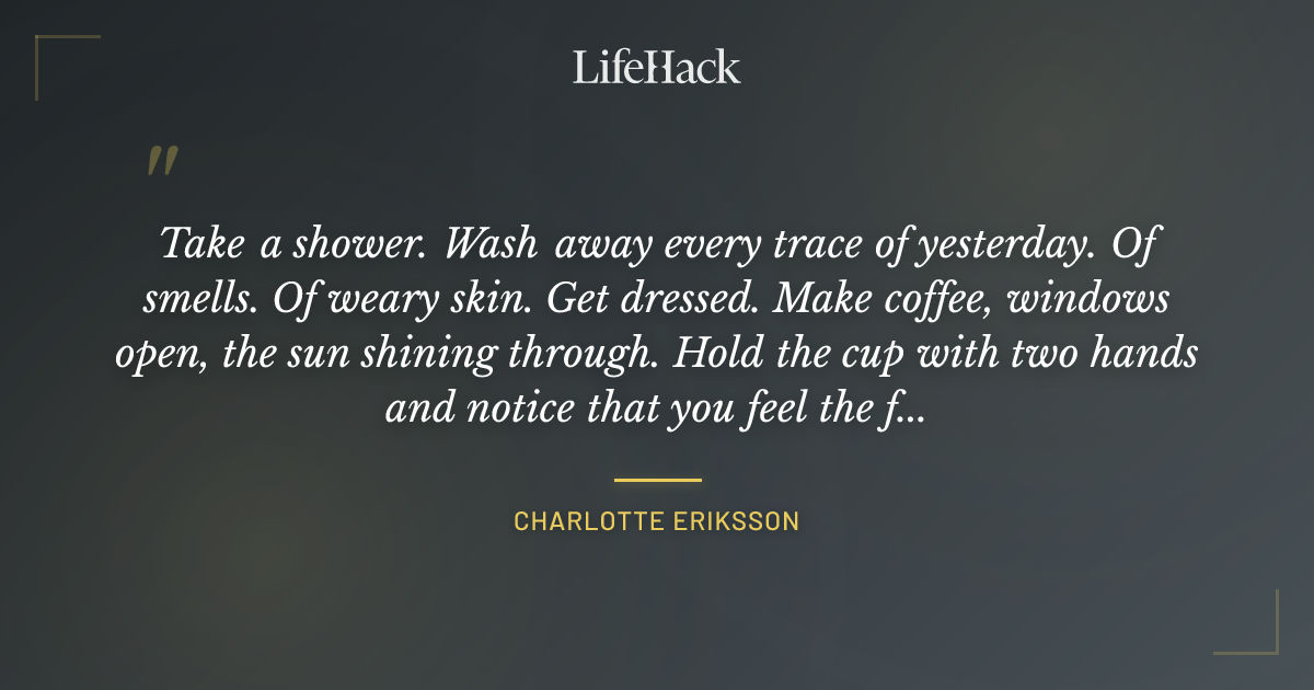 Quote by Charlotte Eriksson