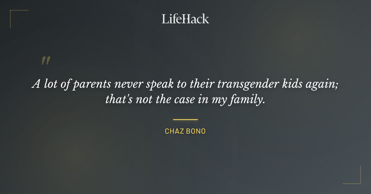 Quote by Chaz Bono