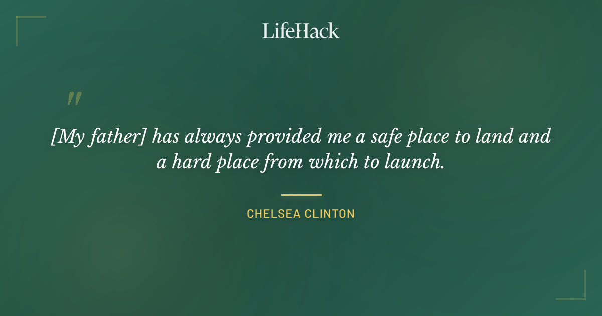 Quote by Chelsea Clinton