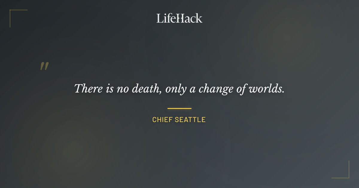 Quote by Chief Seattle