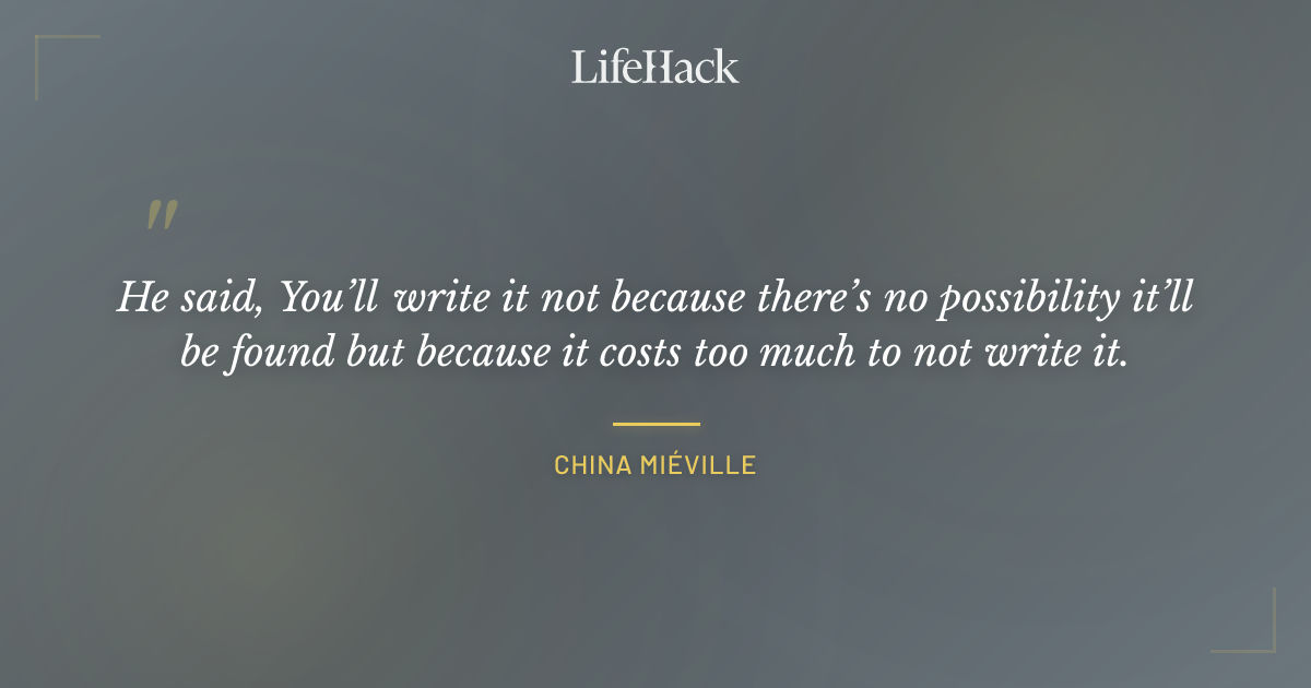 Quote by China Miéville