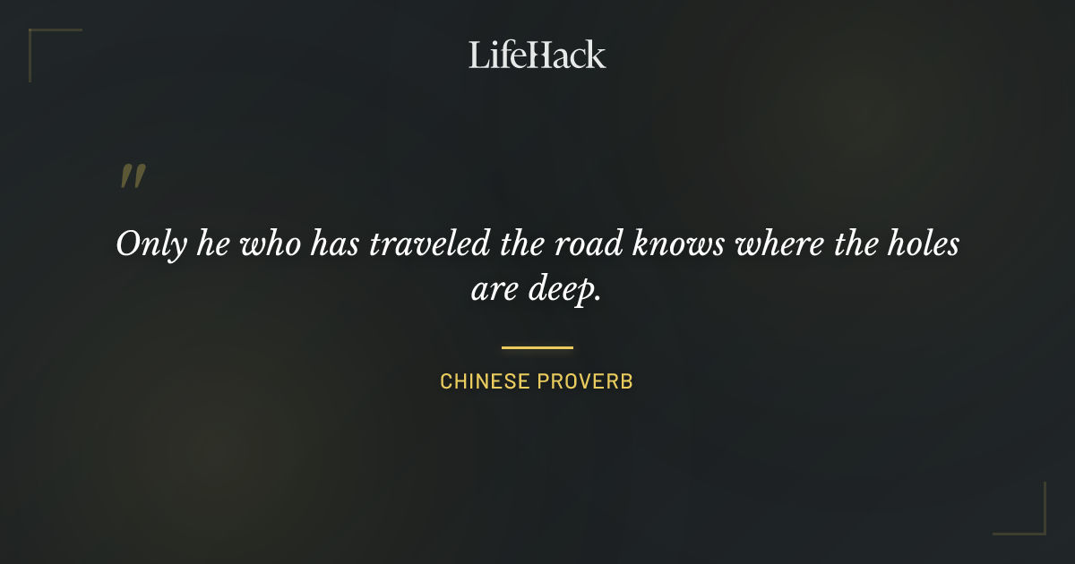 Quote by Chinese Proverb