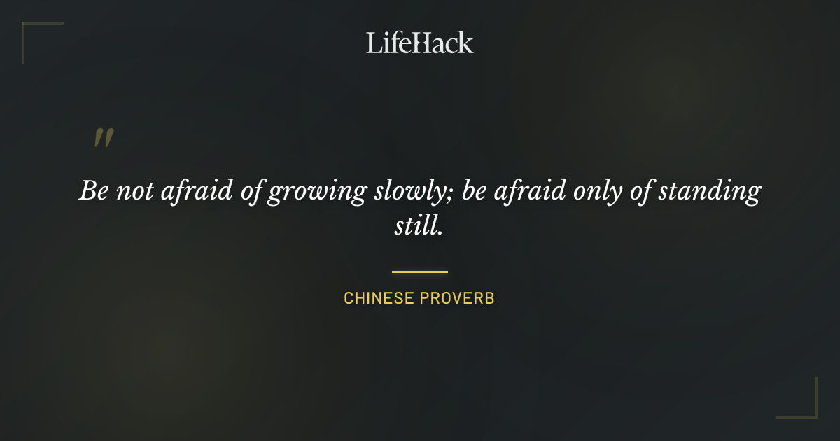 Quote by Chinese Proverb