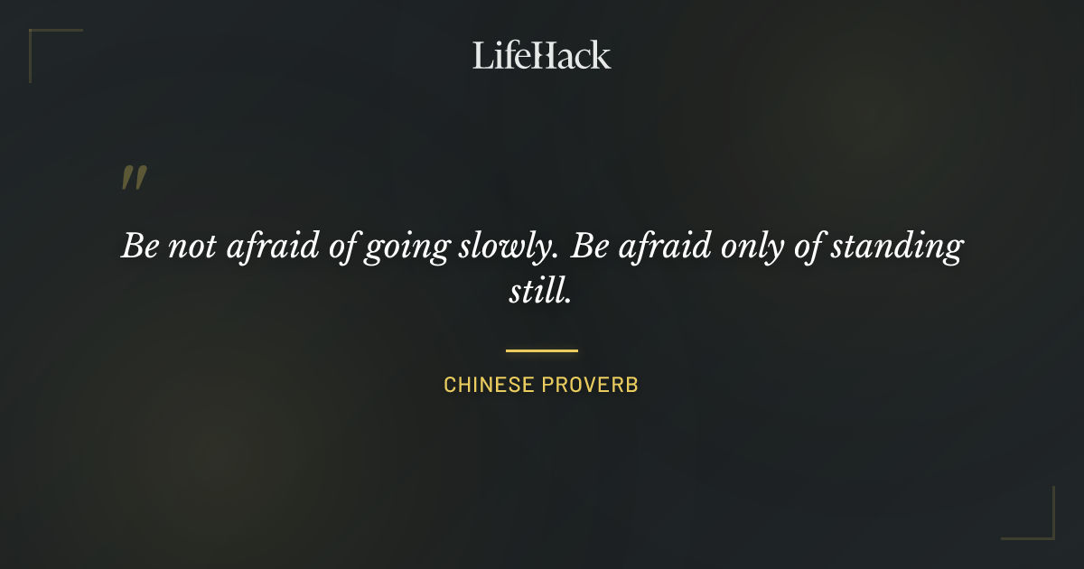 Quote by Chinese Proverb