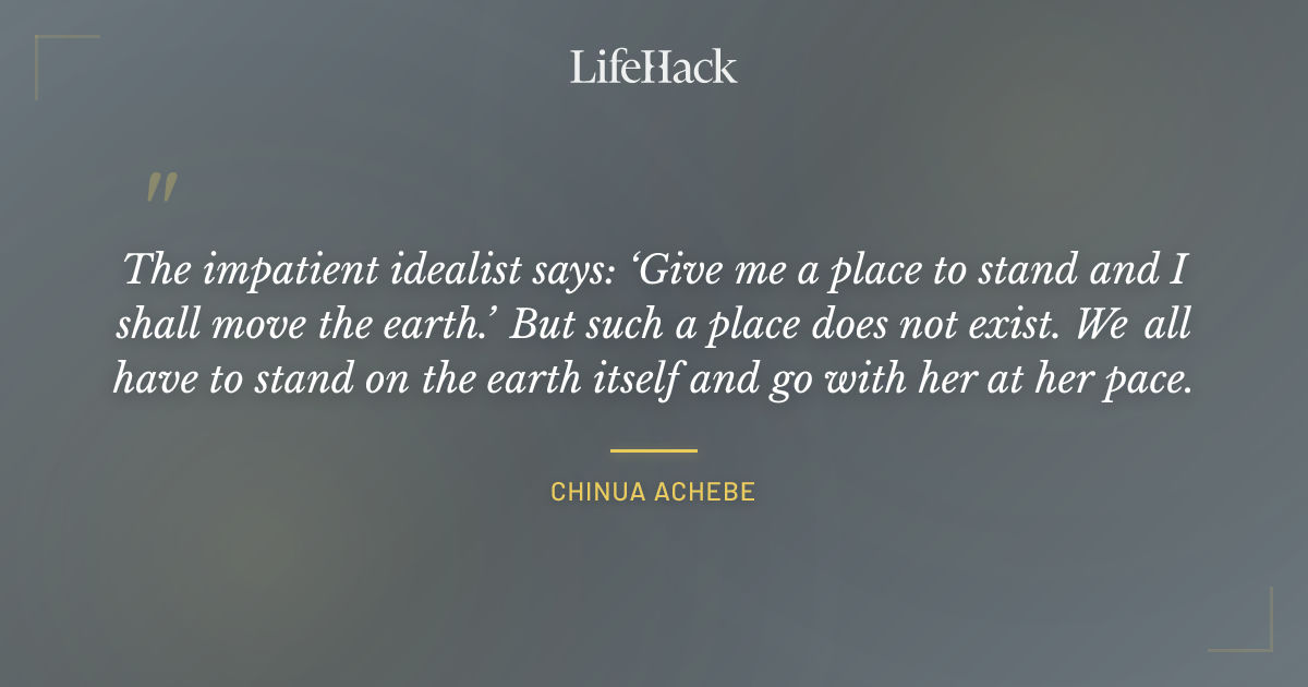 Quote by Chinua Achebe