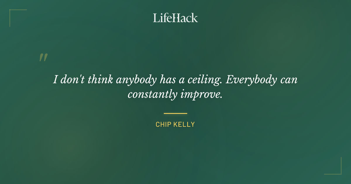 Quote by Chip Kelly