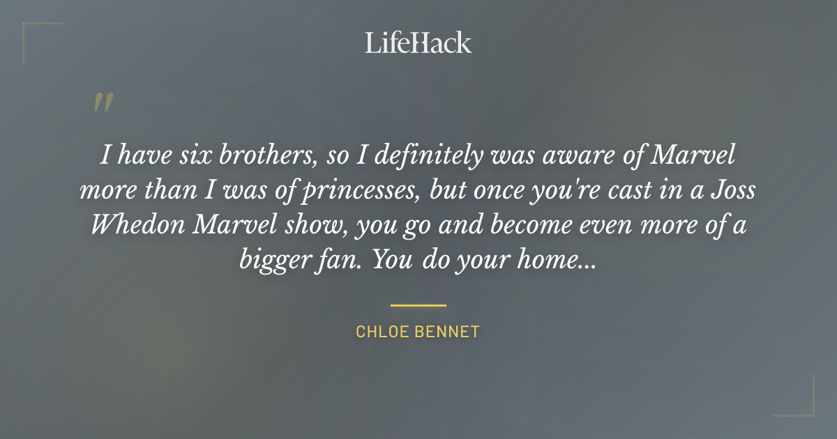 Quote by Chloe Bennet