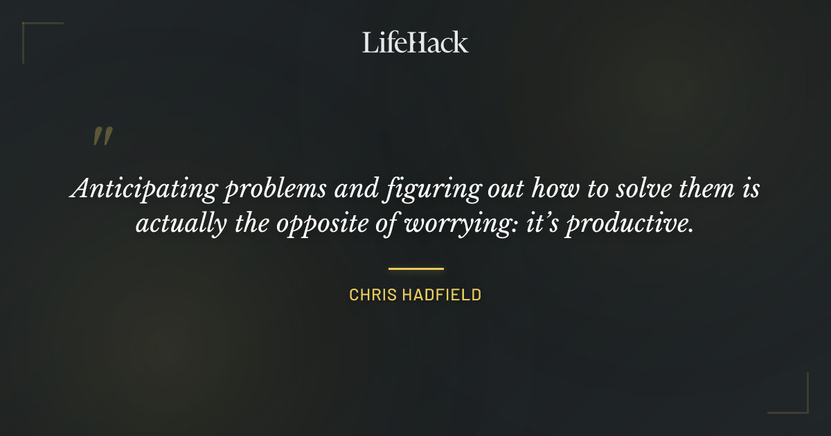 Quote by Chris Hadfield