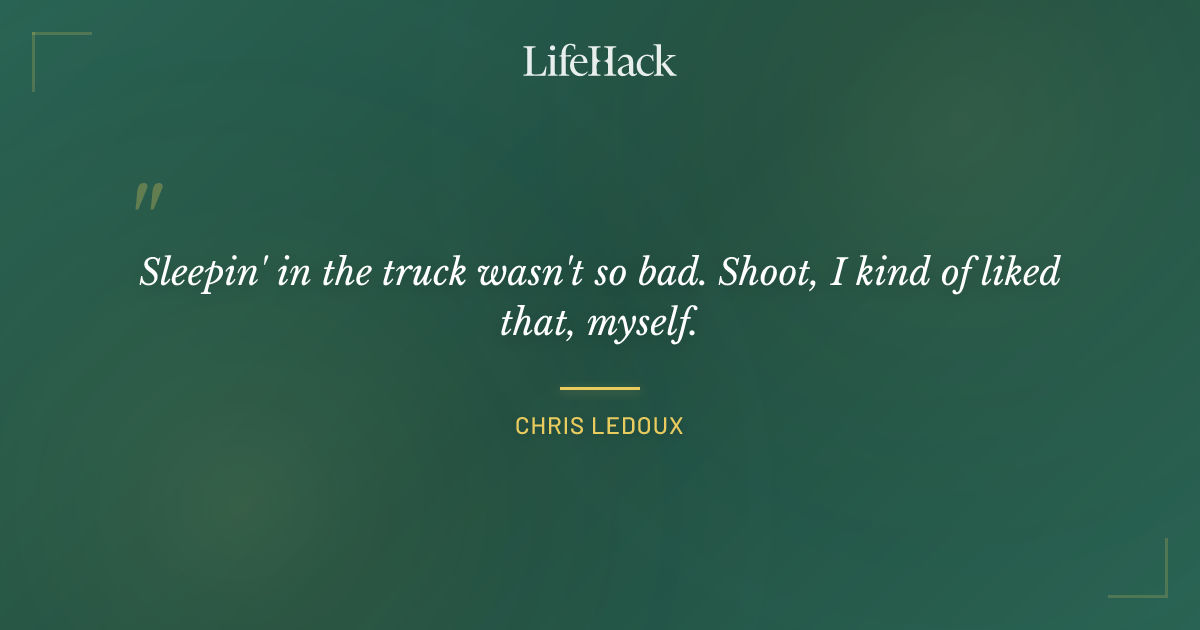 Quote by Chris LeDoux