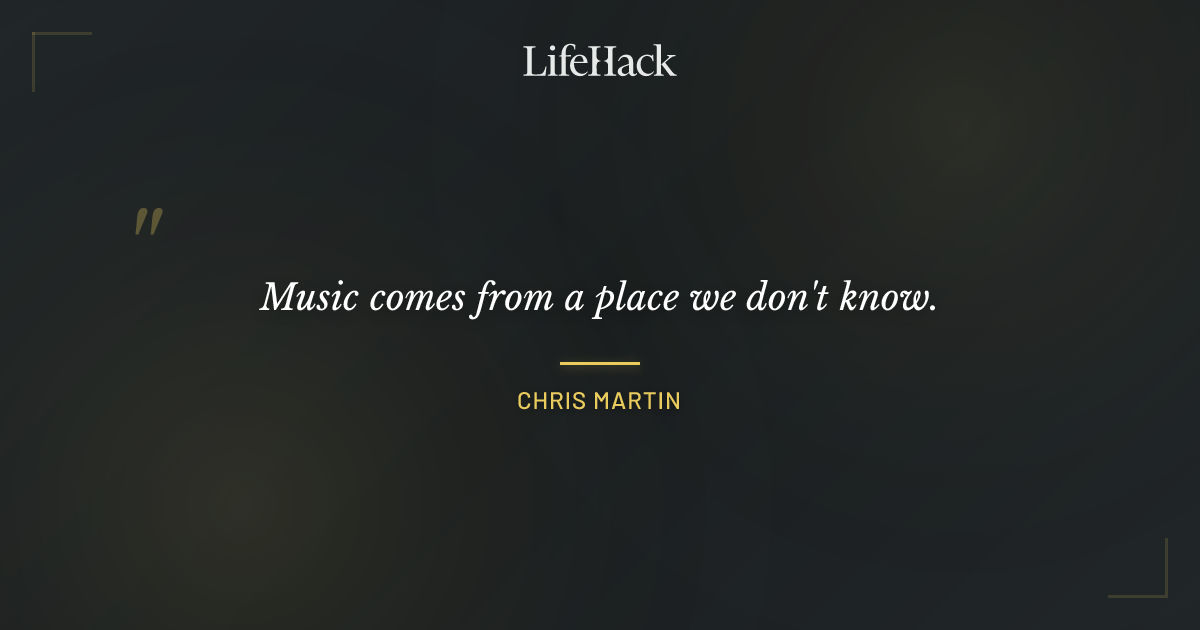 Quote by Chris Martin