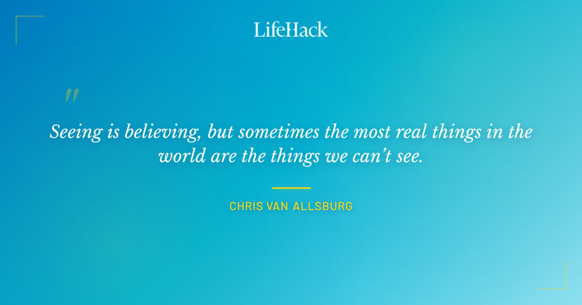 Quote by Chris van Allsburg