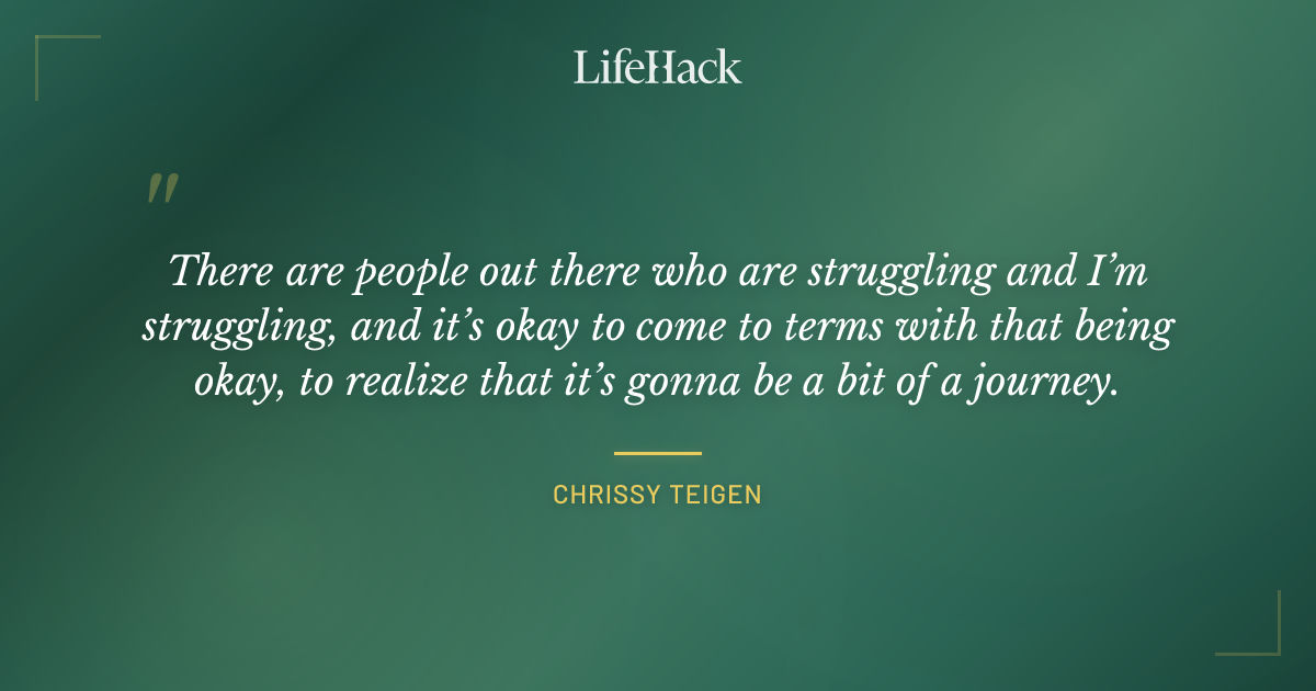 Quote by Chrissy Teigen