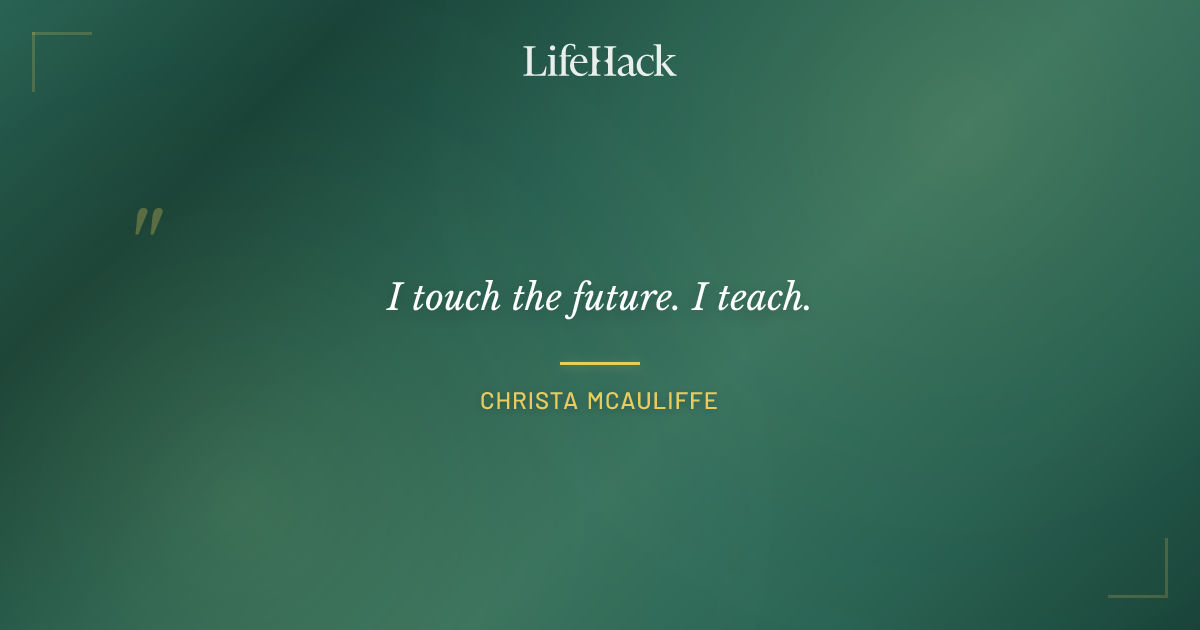 Quote by Christa McAuliffe