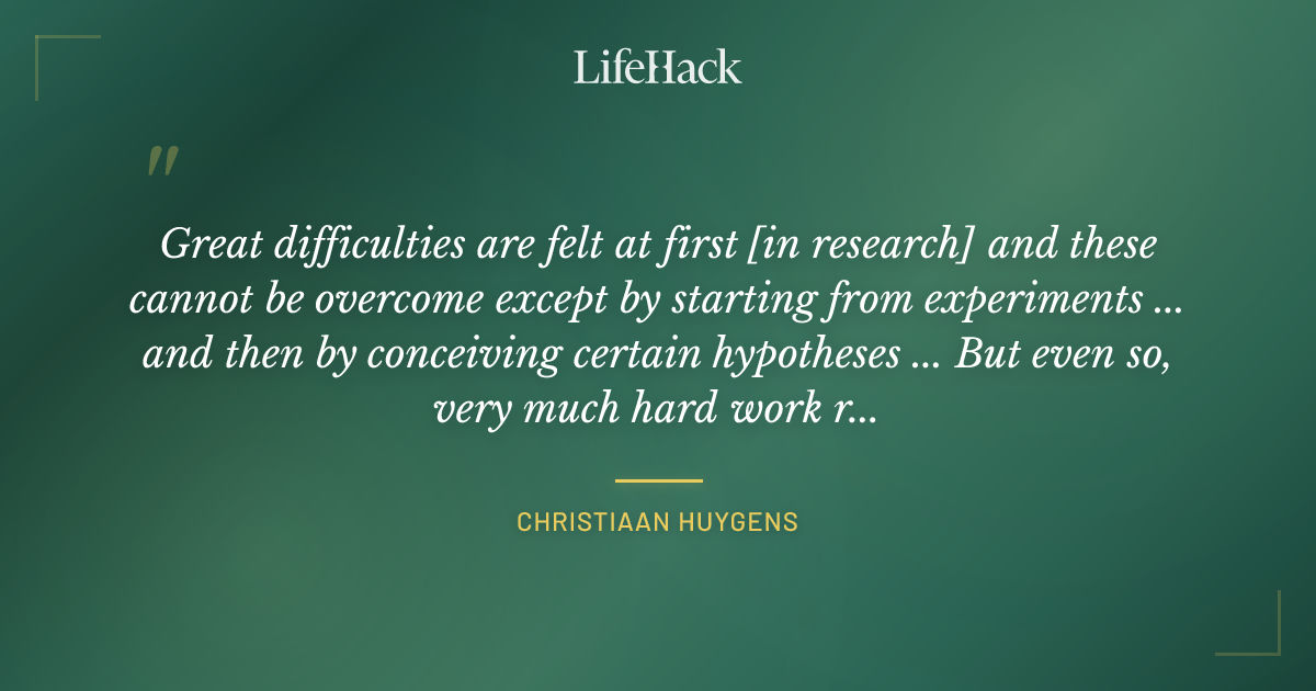 Quote by Christiaan Huygens