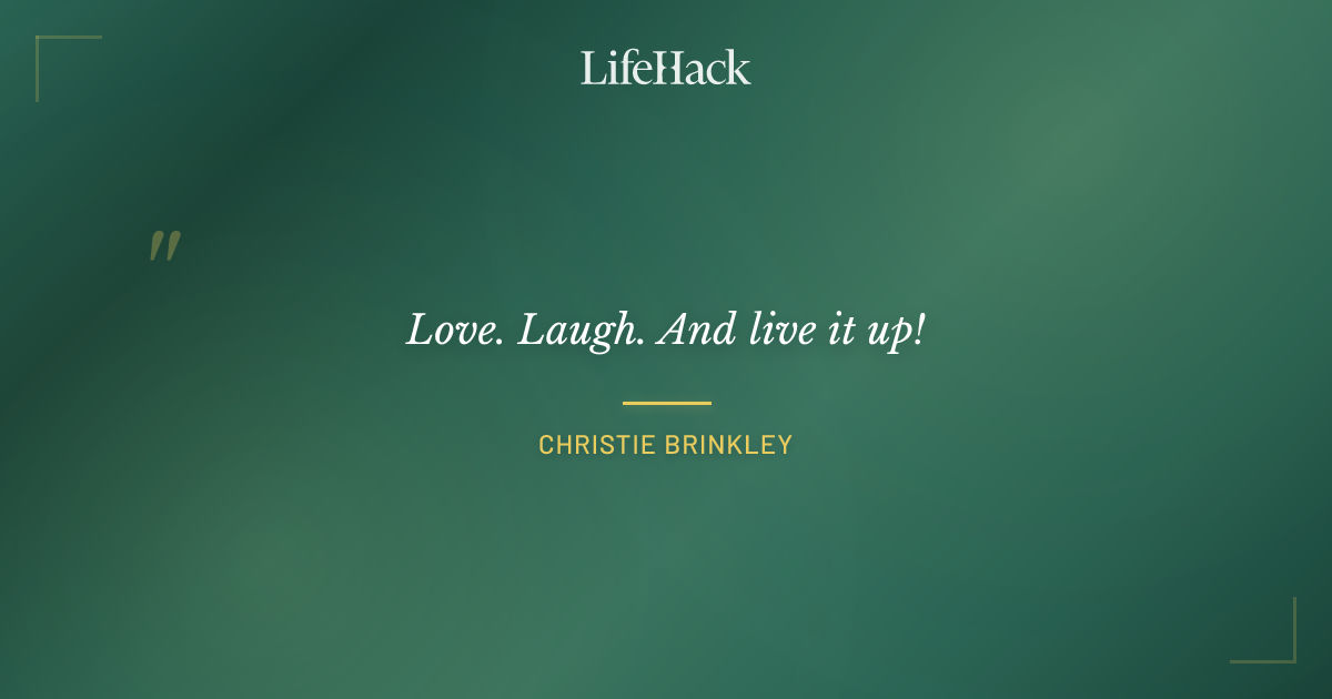 Quote by Christie Brinkley