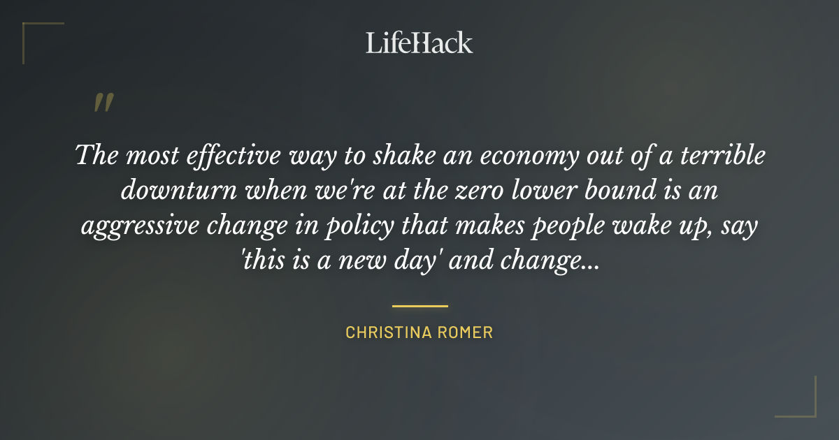 Quote by Christina Romer