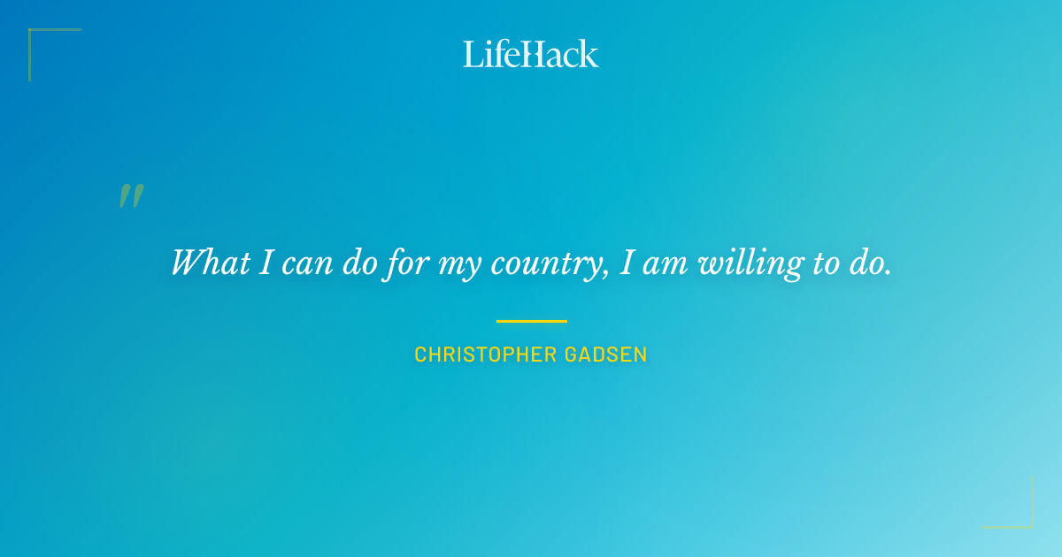 Quote by Christopher Gadsen