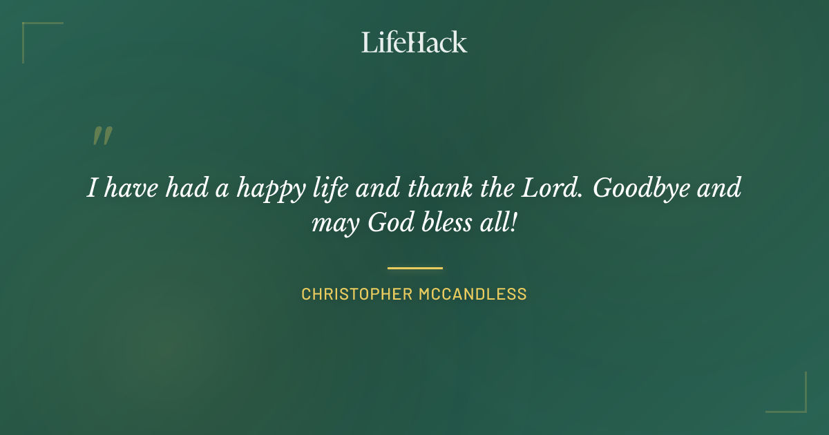 Quote by Christopher McCandless