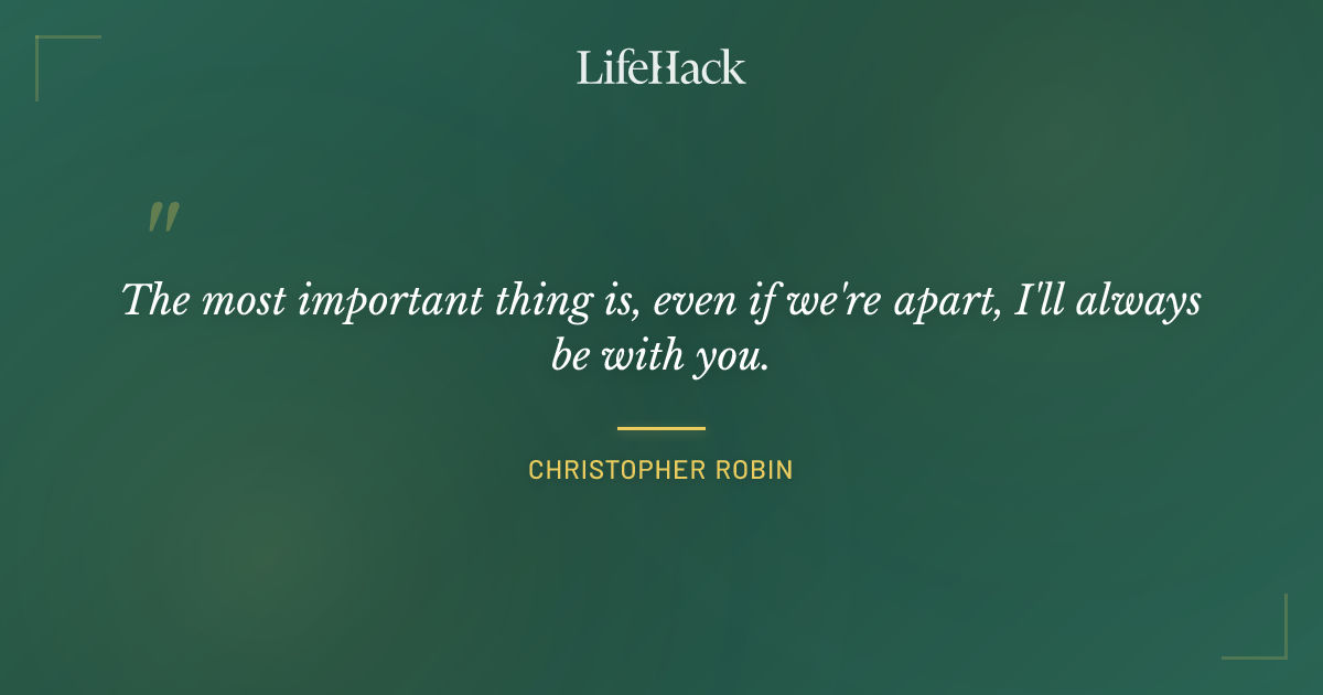Quote by Christopher Robin