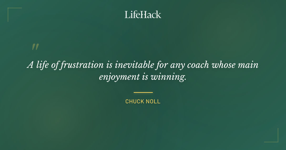 Quote by Chuck Noll
