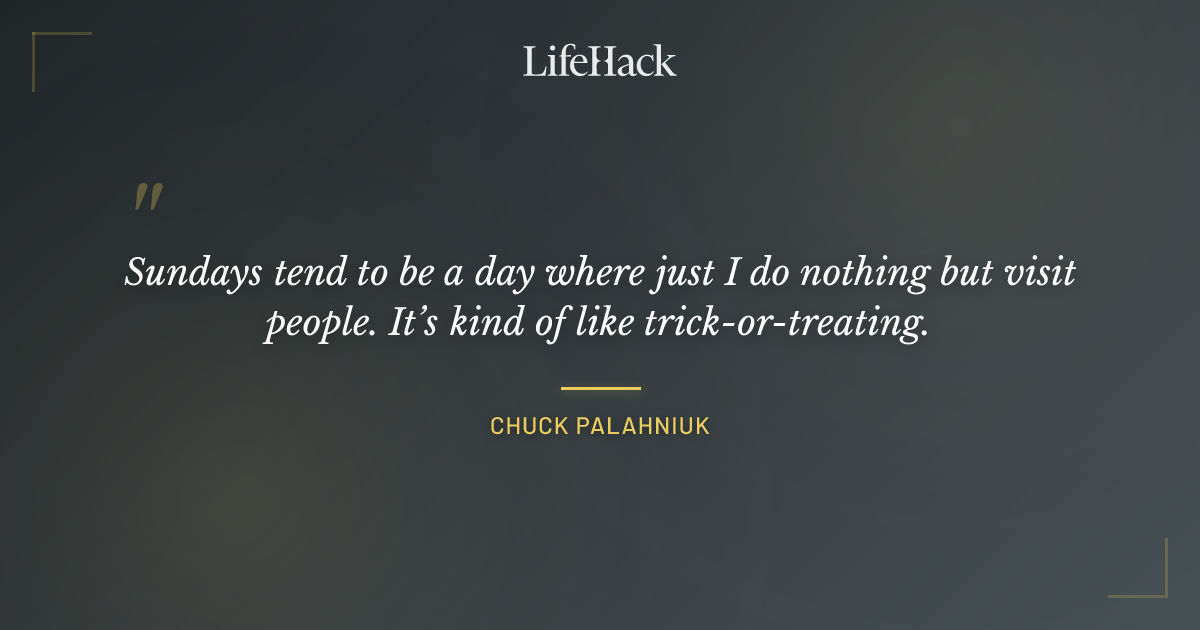 Quote by Chuck Palahniuk