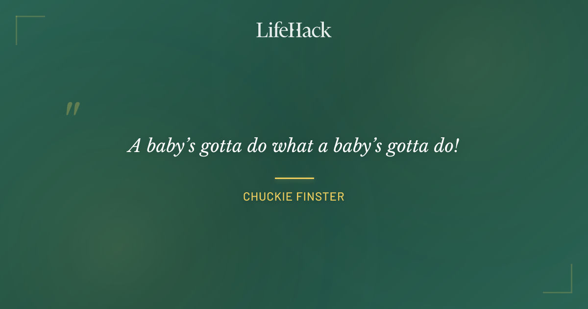 Quote by Chuckie Finster
