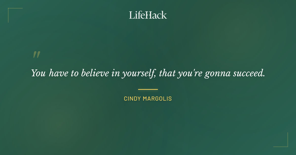 Quote by Cindy Margolis