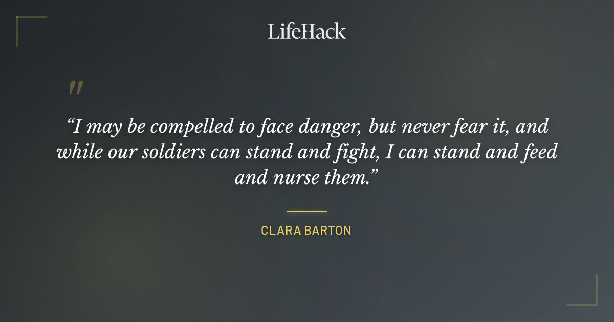 Quote by Clara Barton