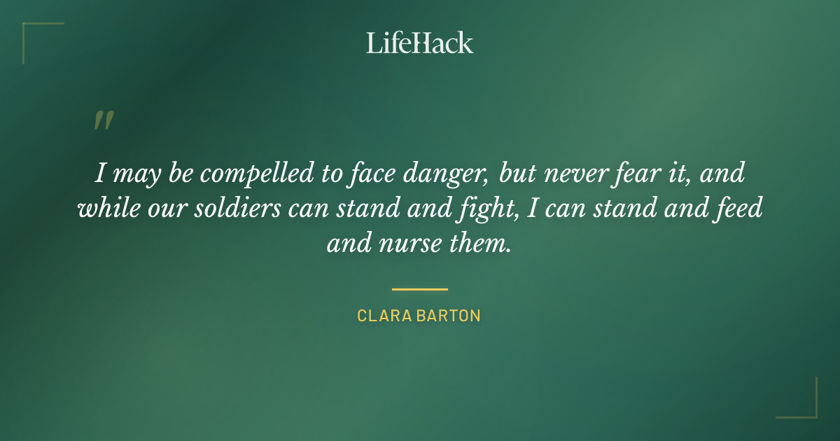 Quote by Clara Barton