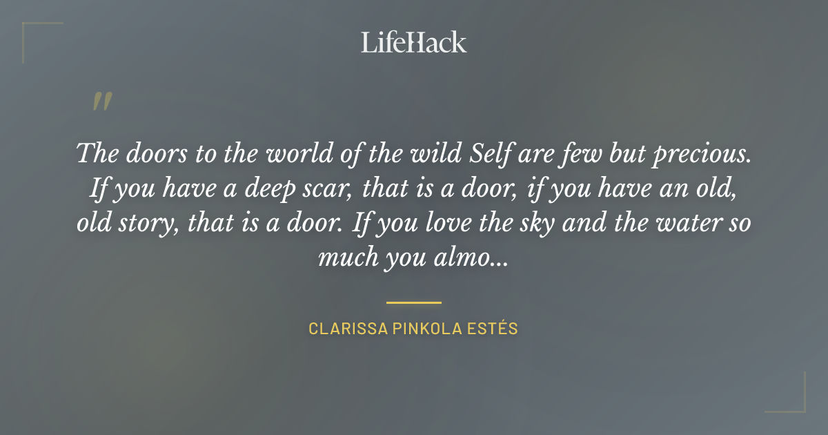 Quote by Clarissa Pinkola Estés