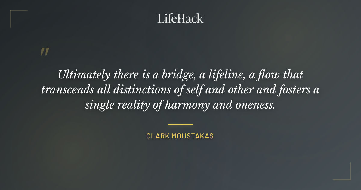 Quote by Clark Moustakas