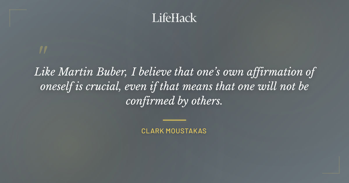 Quote by Clark Moustakas