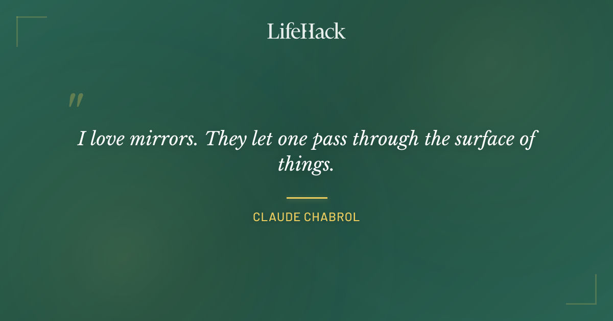 Quote by Claude Chabrol