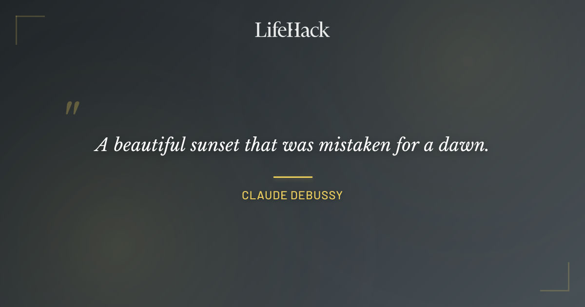 Quote by Claude Debussy