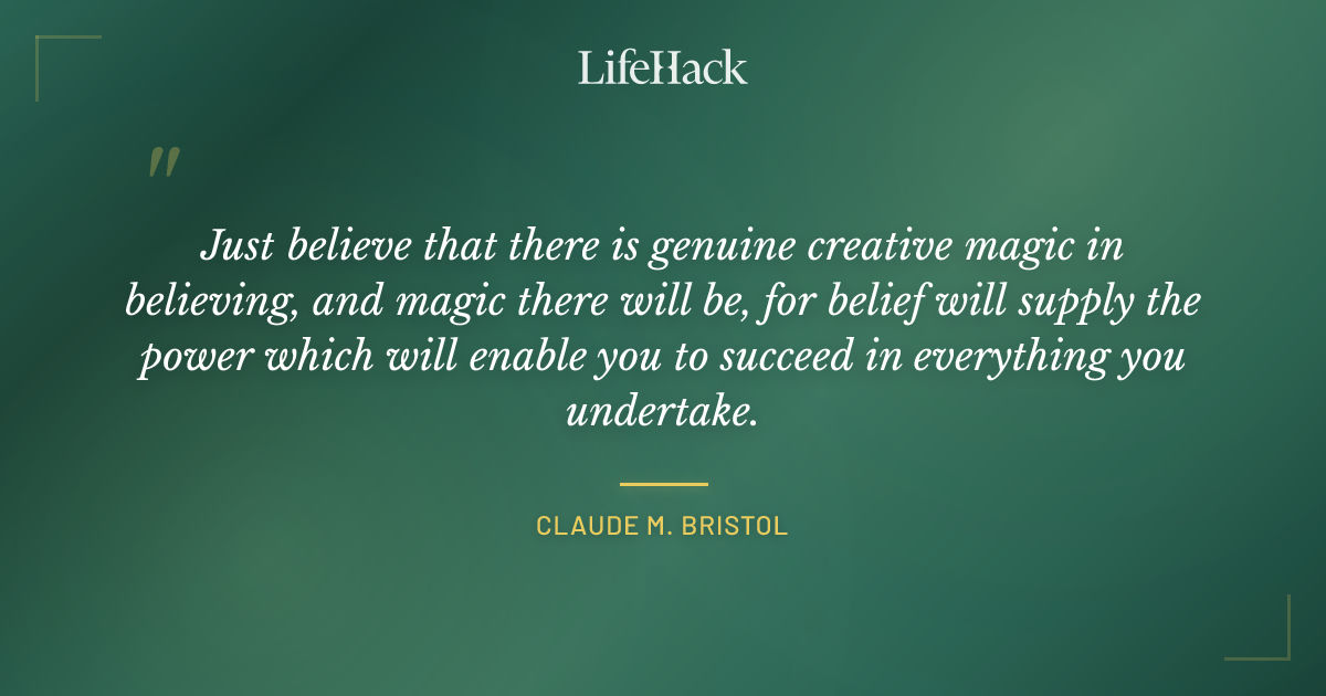 Quote by Claude M. Bristol