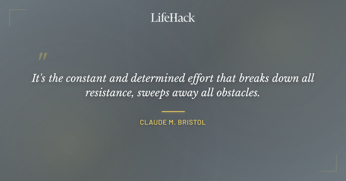 Quote by Claude M. Bristol