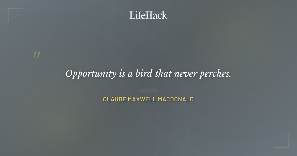 Quote by Claude Maxwell MacDonald