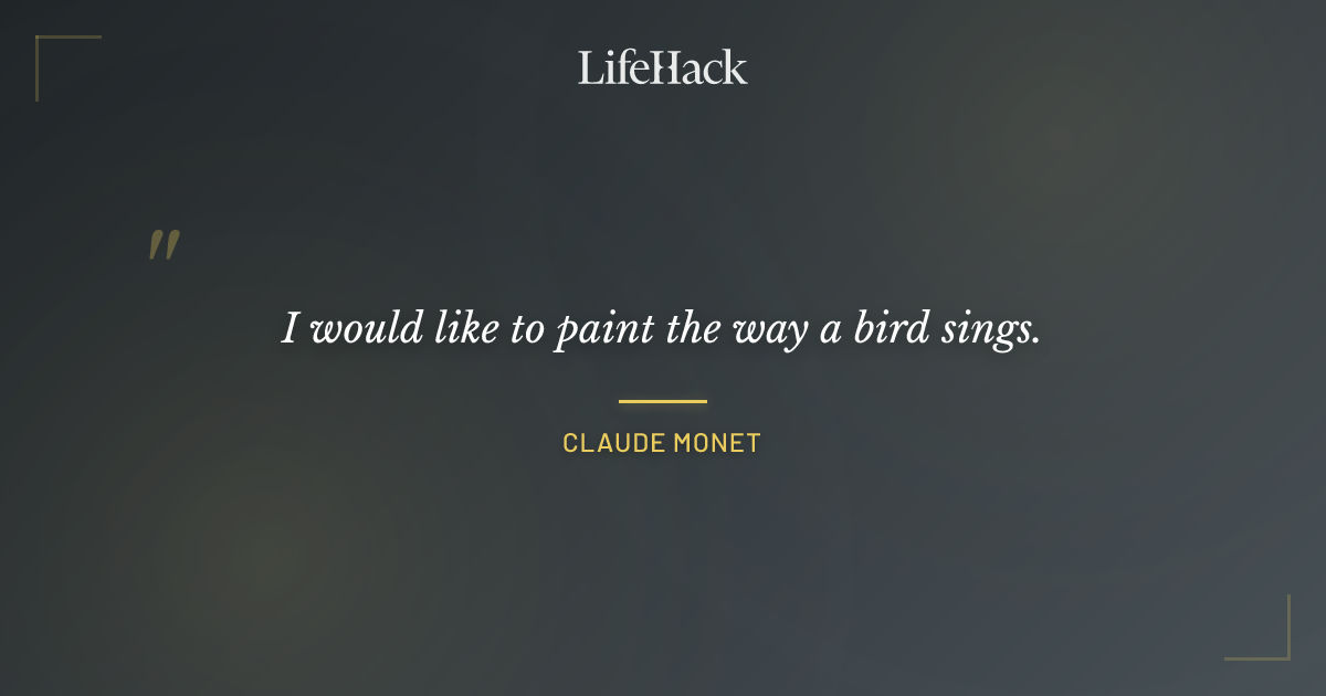 Quote by Claude Monet