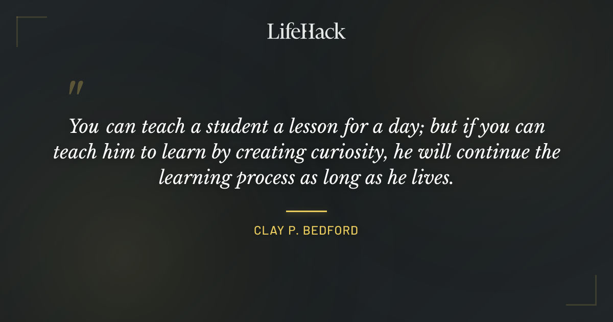 Quote by Clay P. Bedford