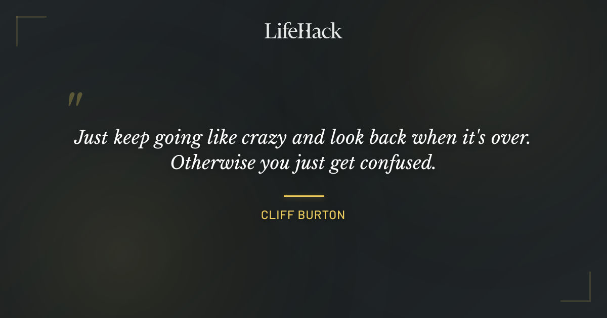 Quote by Cliff Burton