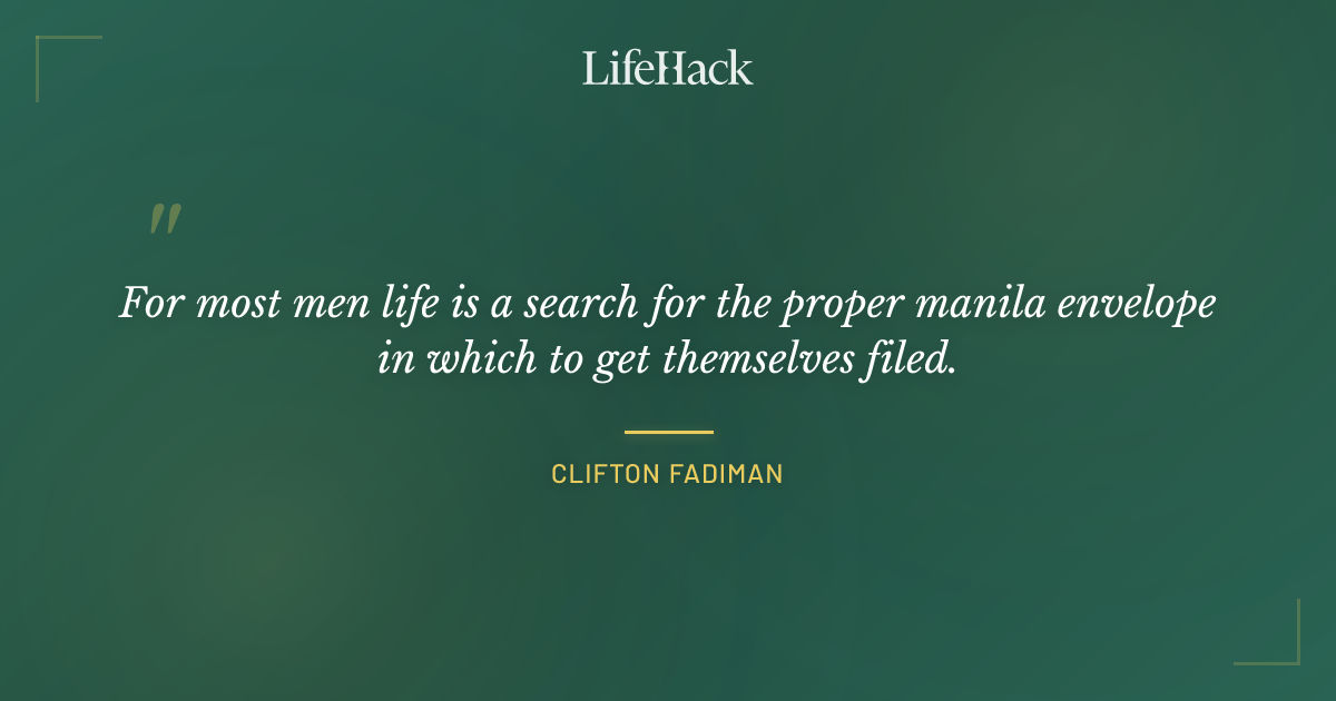 Quote by Clifton Fadiman