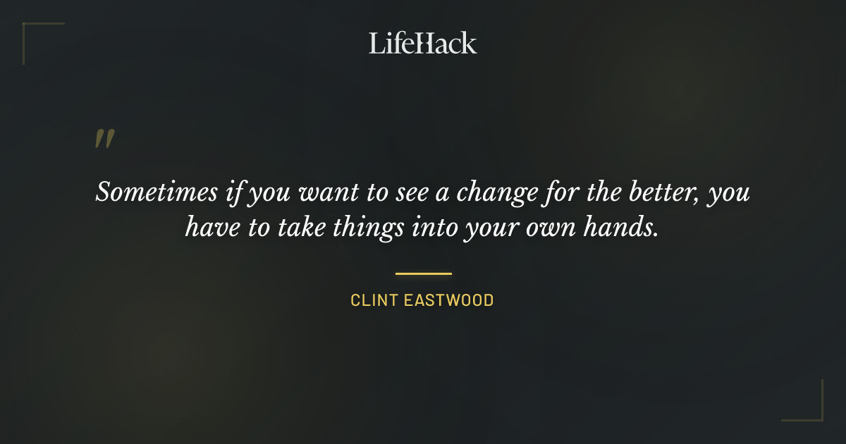 Quote by Clint Eastwood